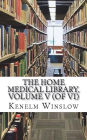 The Home Medical Library, Volume V (of VI)