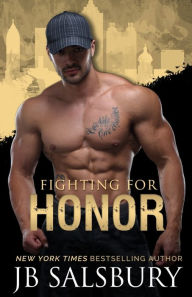 Title: Fighting for Honor, Author: JB Salsbury