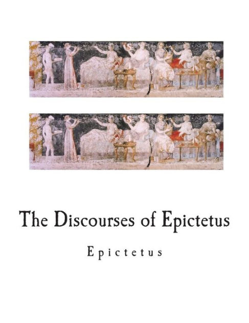 The Discourses Of Epictetus By Epictetus, Paperback | Barnes & Noble®