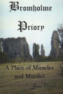 Bromholme Priory - a place of miracles and murder