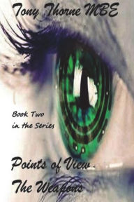 Title: Points of View - The Weapons, Author: Tony Thorne Mbe