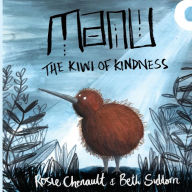 Title: Manu the Kiwi of Kindness, Author: Beth Siddorn