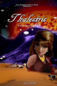 Title: Thalestris: Première partie, Author: Benoit Mahï