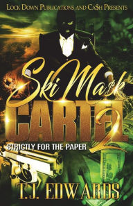 Title: Ski Mask Cartel 2: Strictly for the Paper, Author: T.J. Edwards