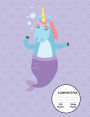 Composition: Unicorn Mermaid Wide Ruled Composition Notebook 7.44 x 9.69, 100 sheets, 200 pages, book for school, boys, girls, kids, teachers and students, (Composition Notebooks: Wide Ruled) Volume 15