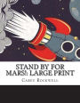 Stand by for Mars!: Large print