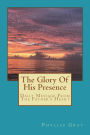 The Glory of His Presence: Daily Messages From The Father's Heart