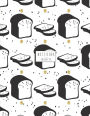 Notebook: Bread on white cover and Lined pages, Extra large (8.5 x 11) inches, 110 pages, White paper