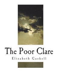 Title: The Poor Clare, Author: Elizabeth Gaskell