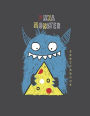 Sketch book: Monster pizza cover (8.5 x 11) inches 110 pages, Blank Unlined Paper for Sketching, Drawing , Whiting , Journaling & Doodling