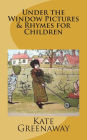 Under the Window Pictures & Rhymes for Children