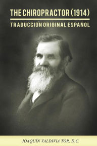 Title: The Chiropractor (1914). Traducción original español, Author: Joaquin Valdivia Tor