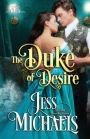 The Duke of Desire (1797 Club Series #9)