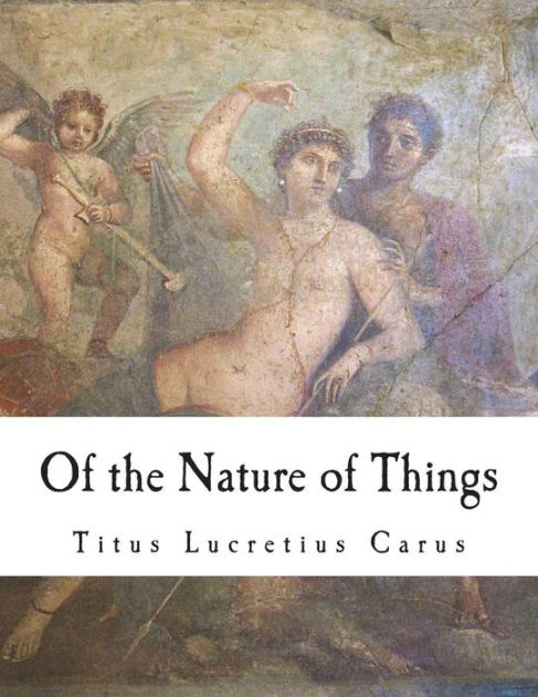 Korea Tilladelse camouflage Of the Nature of Things: De Rerum Natura by Titus Lucretius Carus,  Paperback | Barnes & Noble®