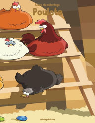 Title: Livre de coloriage Poulets 3 & 4, Author: Nick Snels