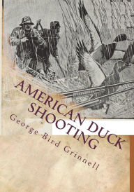 Title: American Duck Shooting, Author: George Bird Grinnell