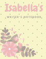 Isabella's Writer's Notebook: Primary Grade School Writing Journal Grades K-2