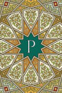 Monogram P Journal: Blank Notebook Diary Memoir Log Logue