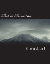 Title: Trop de Faveur Tue, Author: Stendhal