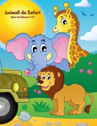 Title: Animali da Safari Libro da Colorare 1 & 2, Author: Nick Snels