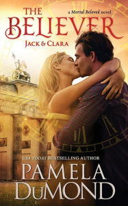 Title: The Believer, Author: Pamela Dumond