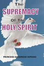The Supremacy Of The Holy Spirit