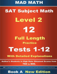 Title: 2018 SAT Subject Level 2 Book A Tests 1-12, Author: John Su