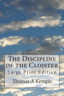 The Discipline of the Cloister: Large Print Edition