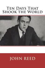 Title: Ten Days That Shook the World, Author: John Reed