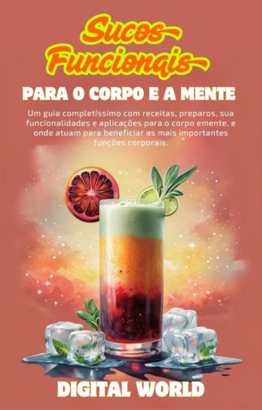 Sucos Funcionais - para o corpo e a mente
