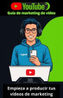 YouTube - Guía de marketing de video