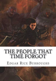 Title: The People That Time Forgot, Author: Edgar Rice Burroughs