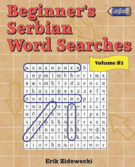 Title: Beginner's Serbian Word Searches - Volume 2, Author: Erik Zidowecki