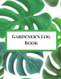 Gardener's Log Book: Gardening Planner, Gardening Log Book, Gardening Journal with Gardening Worksheet, Weekly Planners, Trackers, Harvest Records and More. 8.5x11, Paperback. Tropical Theme