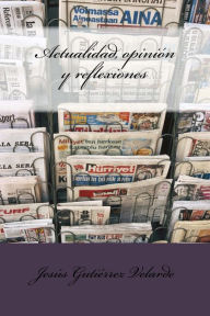 Title: Actualidad, opiniï¿½n y reflexiones, Author: Jesïs Gutiïrrez Velarde
