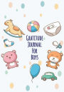Gratitude Journal for Boys: ratitude Journal for Kids,Kids Gratitude Journal,Gratitude book for Children,Gratitude Journal with prompts & Blank Pages for doodling,drawing or coloring