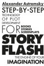 Story-Flash: Step-by-Step Technology of Plot Development