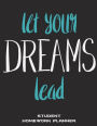 Let Your Dreams Lead: Student Homework Planner: Black Blue Color, Kids Daily Planner Large Print 8.5
