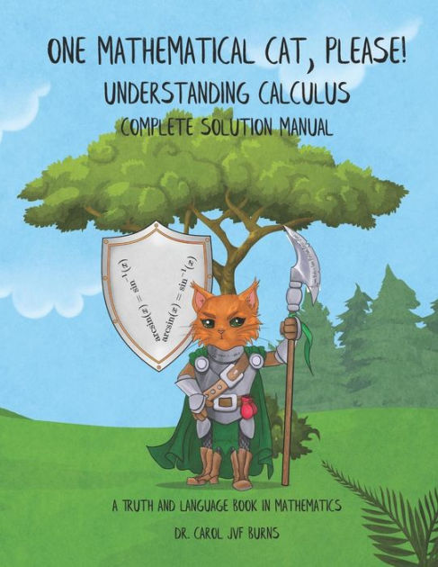 One Mathematical Cat, Please! Understanding Calculus: Complete Solution  Manual|Paperback