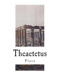 Title: Theaetetus: A Socratic Dialogue, Author: Benjamin Jowett