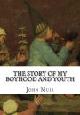The Story of My Boyhood and Youth