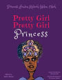 Pretty Girl, Pretty Girl Princess
