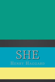 Title: She, Author: H. Rider Haggard