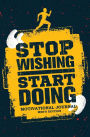 Motivational Journal Men's Edition: 150-page Blank, Lined Writing Journal with Motivational Quotes - Makes a Great Gift for Those Wanting an Inspiring Journal to Write In (5.25 x 8 Inches / Blue and Yellow)