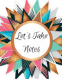 Let's Take Notes: Star Burst Notebook Journal 8.5 x 11 Composition Book for School Doodles, Drawings, Writing Pad for Taking Teacher Student Notes