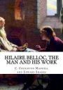 Hilaire Belloc, the Man and His Work
