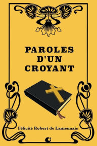 Title: Paroles d'un croyant, Author: Fïlicitï Robert de Lamennais