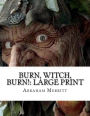 Burn, Witch, Burn!: Large Print