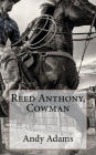 Reed Anthony, Cowman