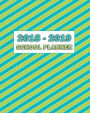 2018-2019 School Planner: 2 Pages Per Month - 2 Pages Per Week - 2018-2019 Academic Year - 8 x 10 Planner for Middle School or High School - 205 Pages - Blue Green Diagonal Stripe - (August 2018 through July 2019)